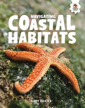 Library Binding Navigating Coastal Habitats Book