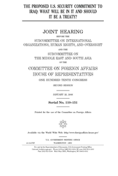 Paperback The proposed U.S. security commitment to Iraq: what will be in it and should it be a treaty? Book