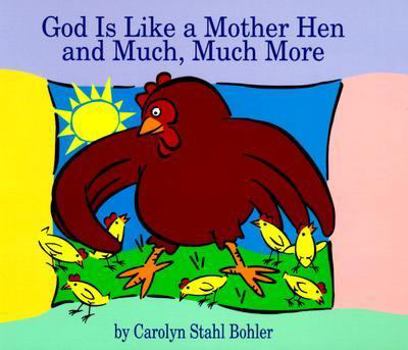Hardcover God is Like a Mother Hen and Much, Much More Book