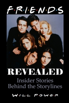 Paperback Friends Revealed: Insider Stories Behind the Storylines Book