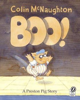 Boo!: A Preston Pig Story - Book  of the A Preston Pig Story