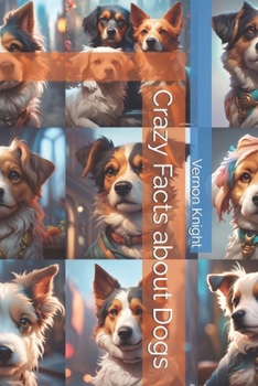 Paperback Crazy Facts about Dogs Book