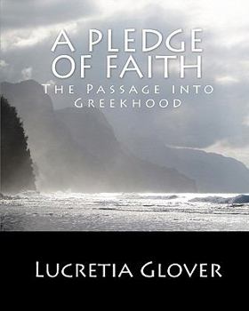 Paperback A Pledge Of Faith: The Passage Into Greek Hood Book