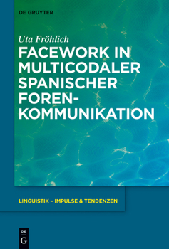 Hardcover Facework in multicodaler spanischer Foren-Kommunikation [German] Book