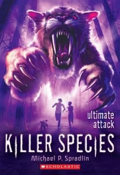 Ultimate Attack - Book #4 of the Killer Species