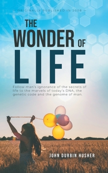 Hardcover The Wonder Of Life Book