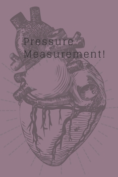 Paperback Pressure Measurement!: notebook to record the blood pressure measurement. Book