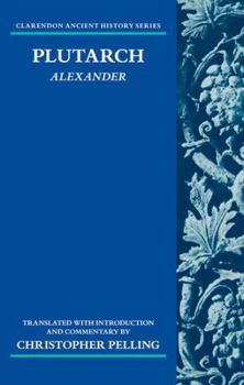 Hardcover Plutarch: Alexander: Translated with an Introduction and Commentary (Clarendon Ancient History Series) Book