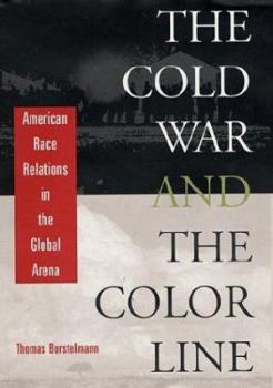 Hardcover The Cold War and the Color Line: American Race Relations in the Global Arena Book