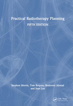 Hardcover Practical Radiotherapy Planning: Fifth Edition Book
