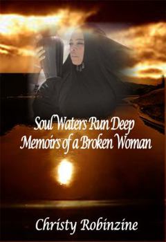 Unknown Binding Soul Waters Run Deep: Memoirs of a Broken Woman Book