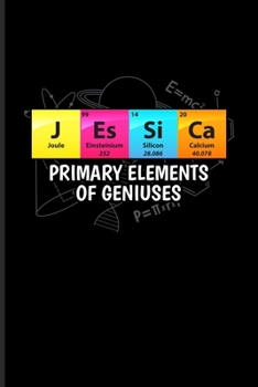 Paperback Jessica Primary Elements Of Geniuses: Periodic Table Of Elements Undated Planner - Weekly & Monthly No Year Pocket Calendar - Medium 6x9 Softcover - F Book