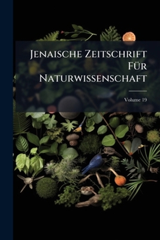 Paperback Jenaische Zeitschrift Für Naturwissenschaft; Volume 19 Book