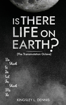 Paperback Is There Life on Earth?: (The Transmutation Octave) Book