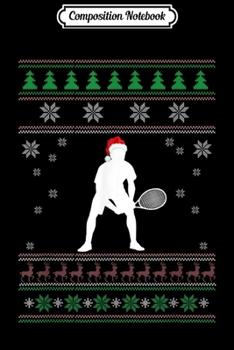 Paperback Composition Notebook: Tennis Player Christmas Team Sport with Santa Hat Journal/Notebook Blank Lined Ruled 6x9 100 Pages Book