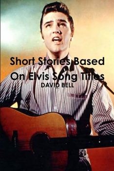 Paperback Short Stories Based On Elvis Song Titles Book