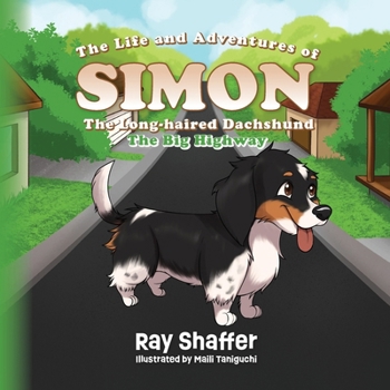 Paperback The Life and Adventures Of SIMON, The Long-haired Dachshund: The Big Highway Book