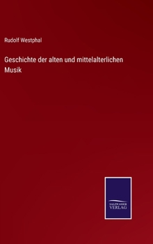 Hardcover Geschichte der alten und mittelalterlichen Musik [German] Book