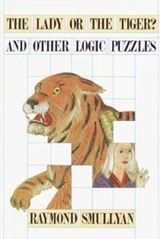Paperback Lady or the Tiger and Other Logic Puzzles Book