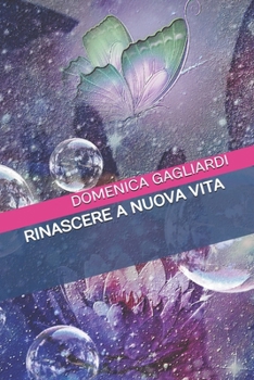 Paperback Rinascere a Nuova Vita [Italian] Book
