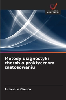 Metody diagnostyki chorób o praktycznym zastosowaniu (Polish Edition)