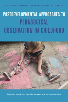 Hardcover Postdevelopmental Approaches to Pedagogical Observation in Childhood Book