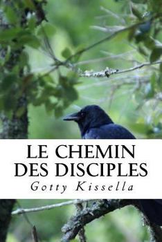 Paperback Le Chemin des Disciples: Des Ténèbres à la Lumière [French] Book
