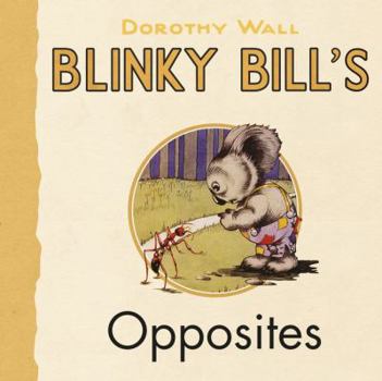 Hardcover Blinky Bill's Opposites [Board book] Book