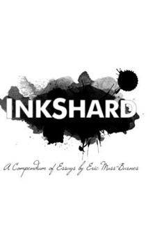Hardcover InkShard: A Compendium of Essays Book