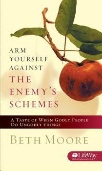 Paperback Arm Yourself Against the Enemy's Schemes: A Taste of When Godly People Do Ungodly Things Book