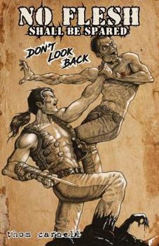 Paperback No Flesh Shall Be Spared: Don't Look Back Book