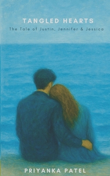 Tangled Hearts: The Tale of Justin, Jennifer & Jessica