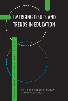 Emerging Issues and Trends in Education - Book  of the International Race and Education Series