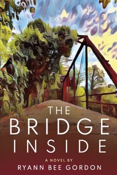 Paperback The Bridge Inside: A Novel about Psychedelic Therapy Book