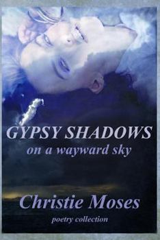 Paperback Gypsy shadows on a wayward sky Book