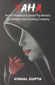 Paperback Taha: How a Prostitute saved the worlds top Fashion and Clothing Company Book