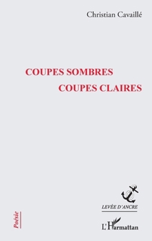 Coupes sombres coupes claires (Levée d'Ancre) (French Edition)