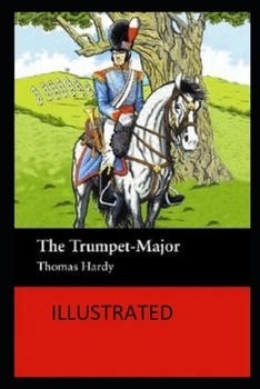 Paperback The Trumpet-Major Illustrated Book