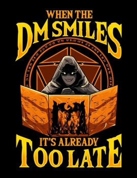 Paperback When the DM Smiles It's Already Too Late: When the DM Smiles It's Already Too Late RPG Tabletop Gaming Blank Anime Manga Comic Book Notebook (130 Comi Book