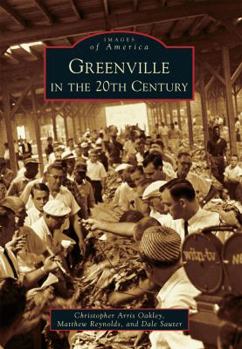 Greenville in the 20th Century - Book  of the Images of America: North Carolina