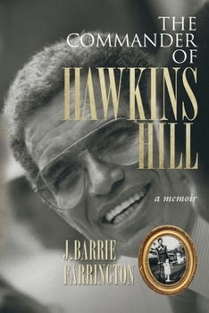 The Commander of Hawkins Hill: A Memoir