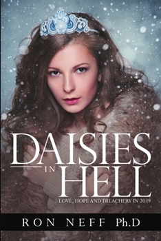 Daisies In Hell: Love, Hope and Treachery in 2039