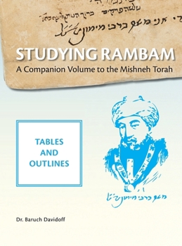 Hardcover Studying Rambam. A Companion Volume to the Mishneh Torah.: Tables and Outlines. Volume 1. Book