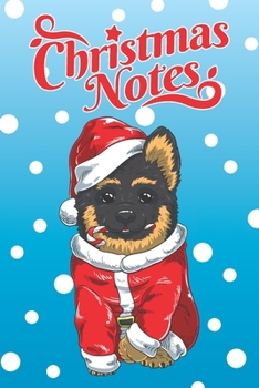Christmas Notes: Funny and Cute Santa German Shepherd Dog Merry Christmas Notebook, Blank Wide Lined Journal Perfect for Writing, Taking Notes, Holidays and Christmas Plans, Gift or Wish List