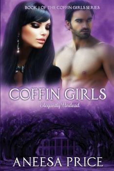 Paperback Coffin Girls, Elegantly Undead: (Book 1 of the Coffin Girls Witch-Vampire Series) Book