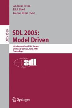 Paperback Sdl 2005: Model Driven: 12th International Sdl Forum, Grimstad, Norway, June 20-23, 2005, Proceedings Book