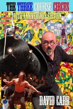 Paperback The Three Course Circus: 10th Anniversary Edition Book