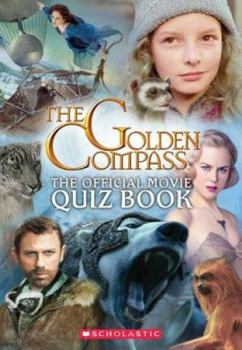 The Golden Compass Official Movie Quiz Book - Book  of the Golden Compass
