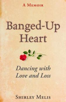 Paperback Banged-Up Heart: Dancing with Love and Loss Book