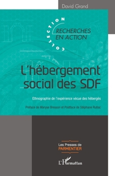 L'hébergement social des SDF: Ethnographie de l'expérience vécue des hébergés (Presses de Parmentier) (French Edition)